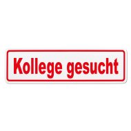 Magnetschild Schild Kollege gesucht (45 x 13 cm)